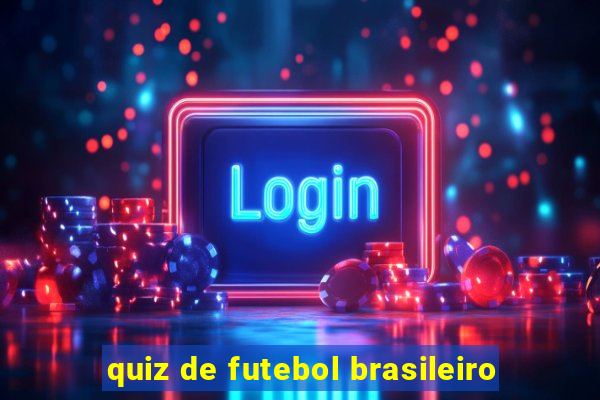 quiz de futebol brasileiro